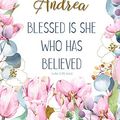 Cover Art for 9781799113065, Andrea: Blessed Is She Who Has Believed -Luke 1:45(asv): Personalized Christian Notebook for Women by Grace 4 Me Books