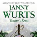 Cover Art for 9780007101122, The Alliance of Light: Traitor's Knot Bk.4 by Janny Wurts