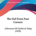 Cover Art for 9780548563953, The Girl from Four Corners by Rebecca N Porter