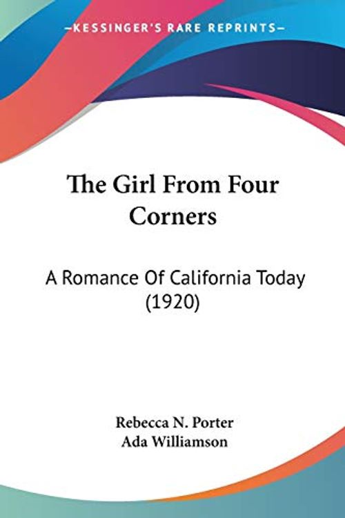 Cover Art for 9780548563953, The Girl from Four Corners by Rebecca N Porter