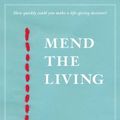 Cover Art for 9780889229747, Mend the Living by Maylis De Kerangal, Jessica Moore