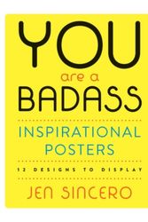 Cover Art for 9780762465217, You Are a Badass Inspirational Posters: 12 Designs to Display by Jen Sincero