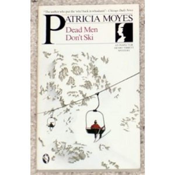 Cover Art for 9780030000928, Dead Men Don't Ski by Patricia Moyes