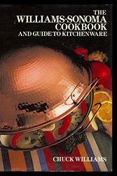 Cover Art for 9780394544113, The Williams-Sonoma Cookbook and Guide to Kitchenware by Chuck Williams