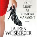 Cover Art for 9781442304482, Last Night at Chateau Marmont by Lauren Weisberger