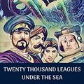Cover Art for B08H1CB2G7, TWENTY THOUSAND LEAGUES UNDER THE SEA by Jules Verne