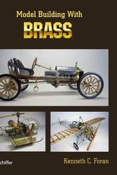 Cover Art for 9780764340048, Model Building with Brass by Kenneth C. Foran