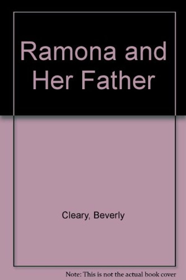 Cover Art for 9780606045223, Ramona and Her Father by Beverly Cleary
