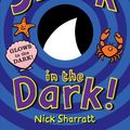 Cover Art for 9781849920186, Shark in the Dark by Nick Sharratt