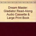 Cover Art for 9780754062776, Dream Master: Gladiator by Theresa Breslin