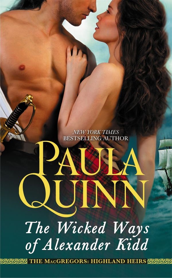 Cover Art for 9781455519460, The Wicked Ways of Alexander Kidd: Number 2 in series by Paula Quinn