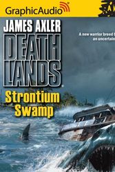Cover Art for 9781599501314, Strontium Swamp by James Axler