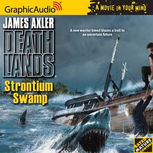 Cover Art for 9781599501314, Strontium Swamp by James Axler