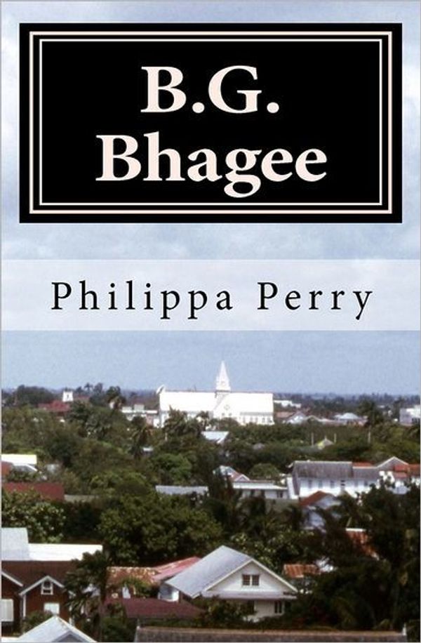 Cover Art for 9781461192190, B.G. Bhagee by Philippa Perry