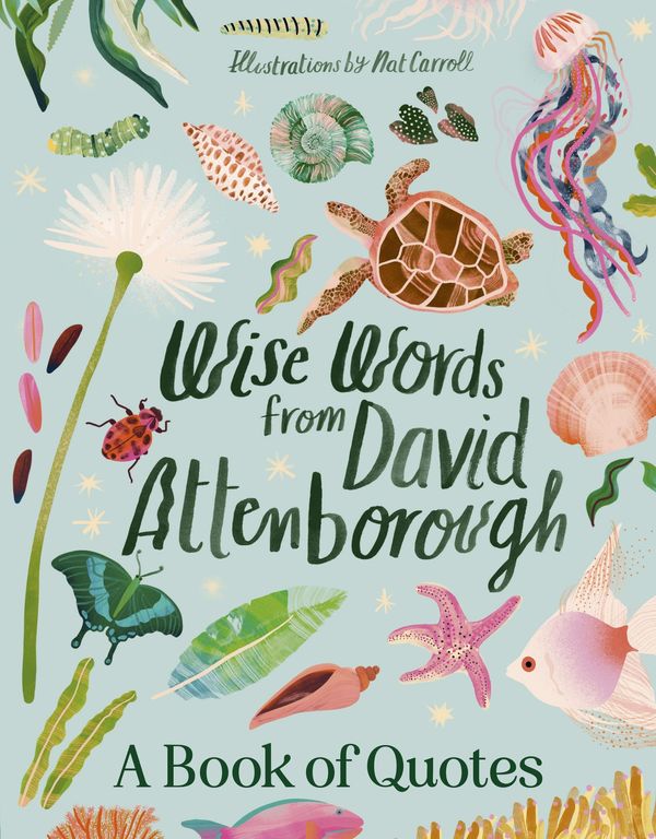 Cover Art for 9781460763360, Wise Words From David Attenborough by Harper by Design