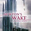 Cover Art for 9780765305039, Newton's Wake: A Space Opera by Ken MacLeod