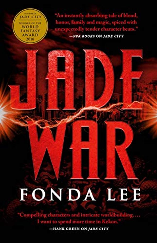 Cover Art for B07H27TV1G, Jade War (The Green Bone Saga Book 2) by Fonda Lee