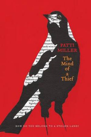 Cover Art for 9780702249365, The Mind of a Thief by Patti Miller