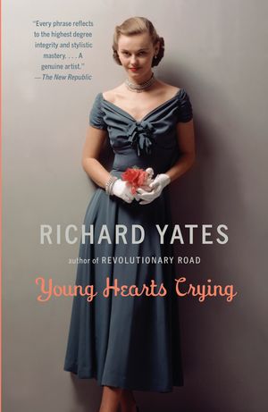 Cover Art for 9780307455963, Young Hearts Crying by Richard Yates