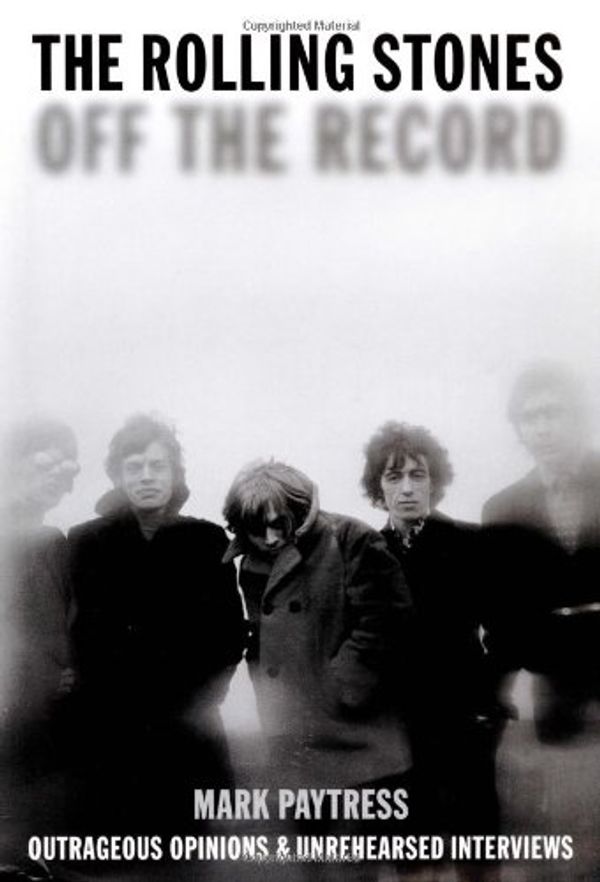 Cover Art for 0752187484448, The Rolling Stones : Off the Record by Mark Paytress