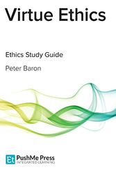 Cover Art for 9781909618244, Virtue Ethics Study Guide by Peter Baron