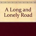 Cover Art for 9781842838860, A Long and Lonely Road by Katie Flynn