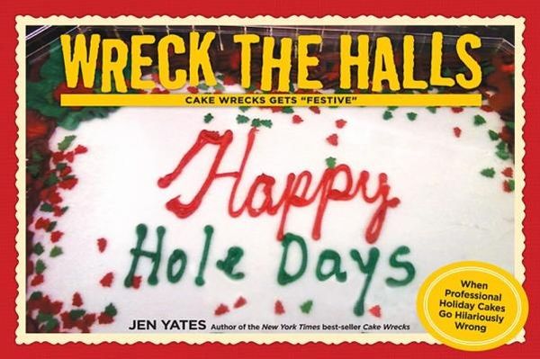 Cover Art for 9781449407759, Wreck the Halls by Jen Yates
