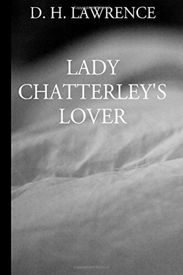 Cover Art for 9781535435321, Lady Chatterley's Lover by D. H. Lawrence