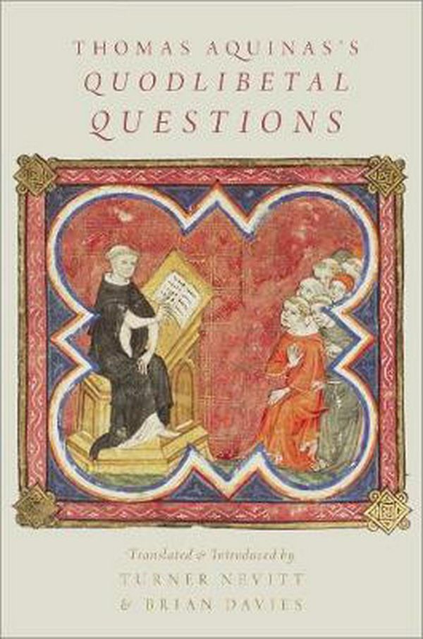 Cover Art for 9780190069537, Thomas Aquinas's Quodlibetal Questions by Turner Nevitt