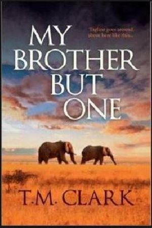 Cover Art for 9781743569030, My Brother- but- One by T.M. Clark