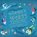 Cover Art for 9781684418244, Women in Sports: 50 Fearless Athletes Who Played to Win by Rachel Ignotofsky