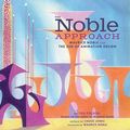 Cover Art for 9781452102948, The Noble Approach by Tod Polson