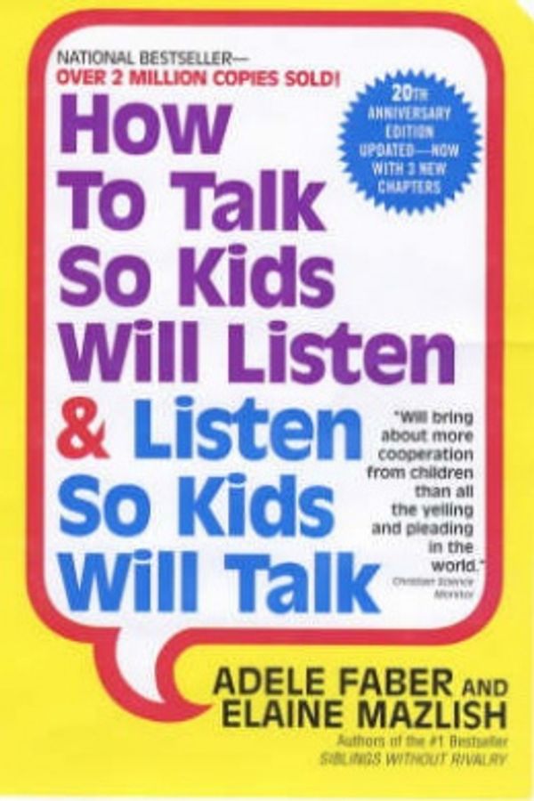 Cover Art for 9780380811960, How to Talk So Kids Will Listen and Listen So Kids Will Talk by Adele Faber, Elaine Mazlish