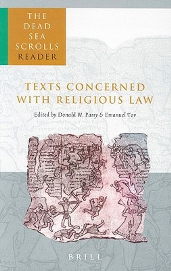 Cover Art for 9789004126503, The Dead Sea Scrolls Reader, Vol. 1: Texts Concerned With Religious Law by Donald Parry