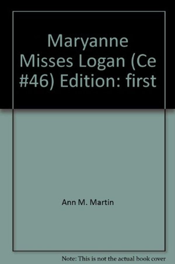 Cover Art for 9780590742467, Mary Anne Misses Logan Bs46 by Ann M. Martin