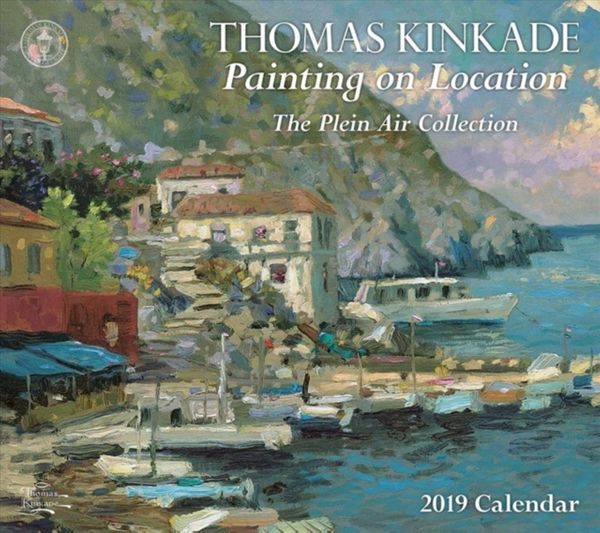 Cover Art for 9781449492649, Thomas Kinkade Painting on Location 2019 Deluxe Wall Calendar by Thomas Kinkade
