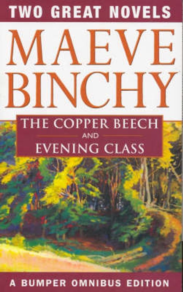 Cover Art for 9781898801689, Copper Beech / Evening Class: AND Evening Class by Maeve Binchy