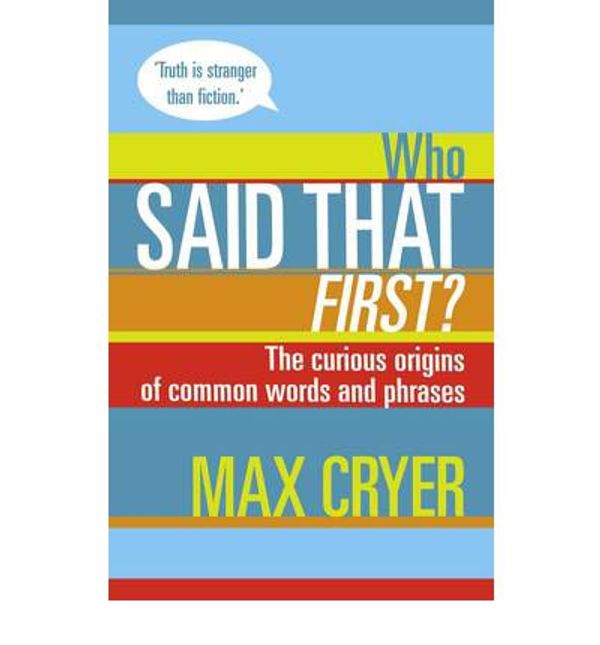Cover Art for 9781877568411, Who Said That First? by Max Cryer