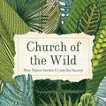 Cover Art for 9781506469652, Church of the Wild by Victoria Loorz