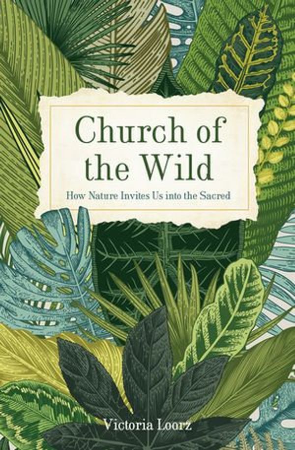 Cover Art for 9781506469652, Church of the Wild by Victoria Loorz