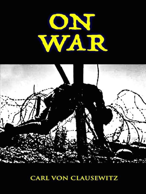 Cover Art for 1230001399059, On War by Carl von Clausewitz