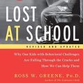 Cover Art for 0884750327699, Lost at School: Why Our Kids with Behavioral Challenges are Falling Through the Cracks and How We Can Help Them by Greene, Ross W