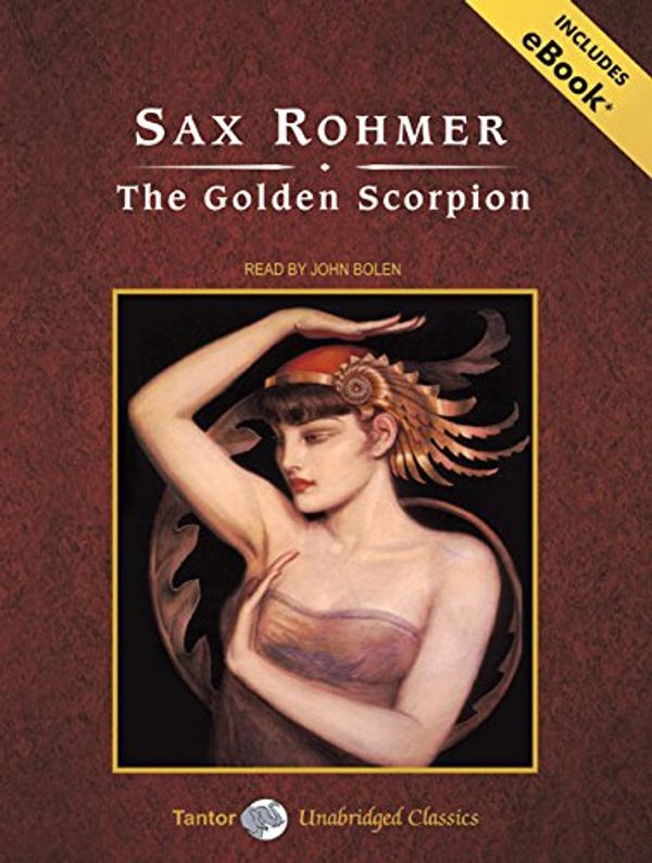 Cover Art for 9781400140954, The Golden Scorpion by Sax Rohmer