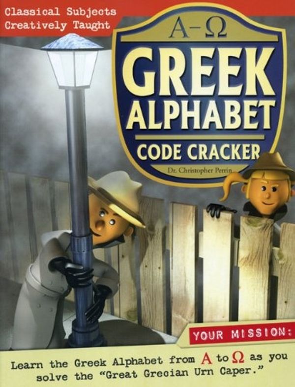 Cover Art for 9781600510359, Greek Alphabet Code Cracker by Christopher Perrin