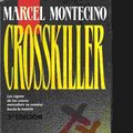 Cover Art for 9780586206652, The Crosskiller by Marcel Montecino