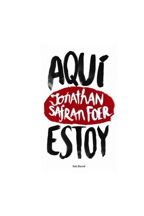 Cover Art for 9786070736766, Aqui Estoy by Jonathan Safran Foer