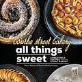 Cover Art for B0732GJB6P, Bourke Street Bakery: All Things Sweet: Unbeatable recipes from the iconic bakery by Paul Allam, David McGuinness