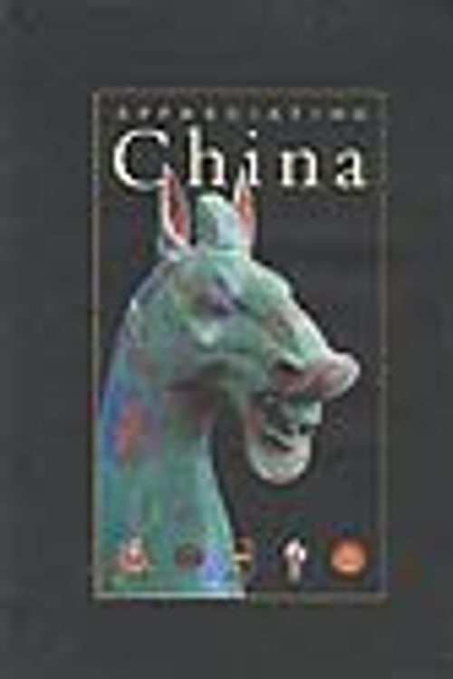 Cover Art for 9781588860293, Appreciating China by Robert D Jacobsen