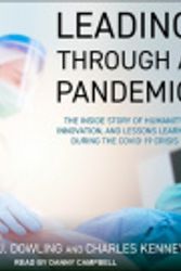 Cover Art for 9798200177912, Leading Through a Pandemic [Audio] by Danny Campbell, Michael J. Dowling, Charles Kenney