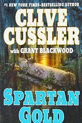 Cover Art for 9781408459317, Spartan Gold by Clive Cussler, Grant Blackwood